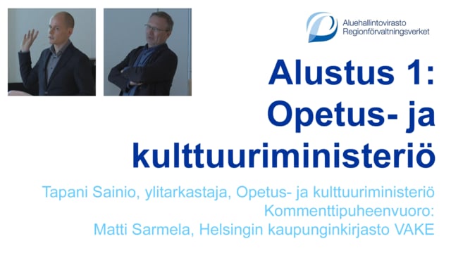 Tapani Sainio Opetus ja kulttuuriministeriön näkökulma